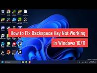 Video thumbnail for How to Fix Backspace Key Not Working in Windows 10/11