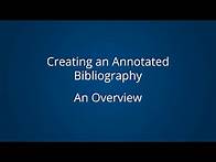Video thumbnail for Annotated Bibliographies - Overview | Step-by-Step Guide to Building an Annotated Bibliography