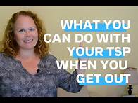 Video thumbnail for What You Can Do With Your TSP When You Get Out