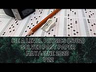 Video thumbnail for CIE A Level Physics Solved Past Paper May/June 2020 P22