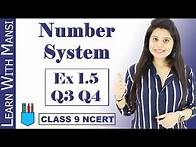 Video thumbnail for Class 9 Maths | Chapter 1 | Exercise 1.5 Q3 & Q4 | Number System | NCERT