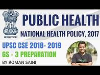 Video thumbnail for National Health Policy 2017 - GS 3 - UPSC CSE/ IAS 2018 2019 By Roman Saini
