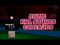 Video thumbnail for Anime Kill Sound Codes/IDs | ROBLOX