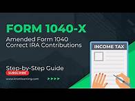Video thumbnail for IRS Form 1040-X | How to File Amended Form 1040 - Changes to IRA Contributions