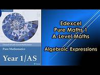 Video thumbnail for Edexcel A Level Maths Pure 1 | Algebraic Expressions