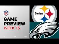 Video thumbnail for Pittsburgh Steelers vs. Philadelphia Eagles | 2024 Week 15 Game Preview