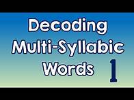 Video thumbnail for Decoding Multi-Syllabic Words episode 1