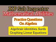 Video thumbnail for JKP SI | Mathematical Abilities | Practice Question Algebra | Identities, Linear Equations & Surds