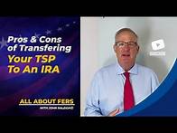 Video thumbnail for Pros And Cons of Transferring your TSP to an IRA