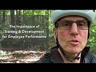 Video thumbnail for The Importance of Training and Development for Employee Performance