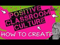 Video thumbnail for Teaching Strategies: How To Create A Positive Classroom Culture