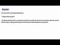 Video thumbnail for Biodiversity can be calculated using the Shannon Diversity Index
