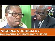 Video thumbnail for Nigeria's Judiciary: Balancing Justice and Politics