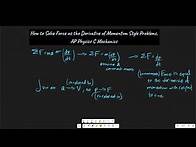 Video thumbnail for How to Solve Momentum Problems with Force as the Derivative of Momentum (AP Physics C Mechanics)