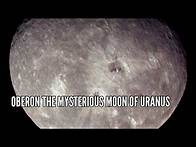 Video thumbnail for Oberon The Mysterious Moon of Uranus