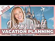Video thumbnail for HOW TO PLAN A DISNEY VACATION IN 2023 | Disney World Vacation Planning | Planning a Disney Trip