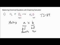 Video thumbnail for Balancing Chemical Equations using Graphing Calculator (TI-84) - with Examples!