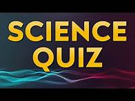 Video thumbnail for Science Quiz - 20 questions - multiple choice test