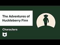 Video thumbnail for The Adventures of Huckleberry Finn | Characters | Mark Twain | Mark Twain
