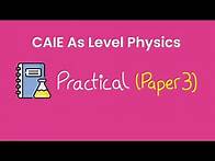 Video thumbnail for As Level Physics (9702) | Paper 3 | Practical