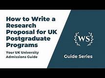 Video thumbnail for How to Write a Research Proposal for UK Postgraduate Programs