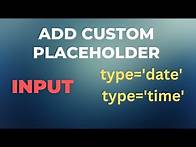 Video thumbnail for How to add custom placeholder in input type date or time