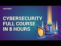 Video thumbnail for Cyber Security Full Course In 8 Hours | Cyber Security Training For Beginners | Edureka