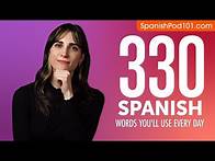 Video thumbnail for 330 Spanish Words You'll Use Every Day - Basic Vocabulary #73