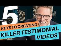 Video thumbnail for Case Study: 5 Keys to Creating a Killer Testimonial Video