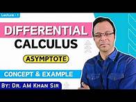 Video thumbnail for Asymptotes Definition & Working Rule by Dr. AM Khan | Lecture 1 Math Concepts Explained #Asymptotes