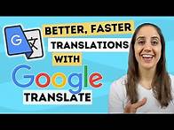 Video thumbnail for How to use Google Translate for faster and BETTER translations