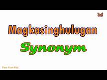 Video thumbnail for Magkasingkahulugan | SYNONYMS | With Sentence | Filipino - English