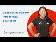 Video thumbnail for Intro to Google Maps Platform